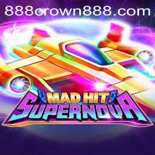 Unveiling 'MadHitSupernova': A New Gaming Sensation Enhanced by 'Crown888'