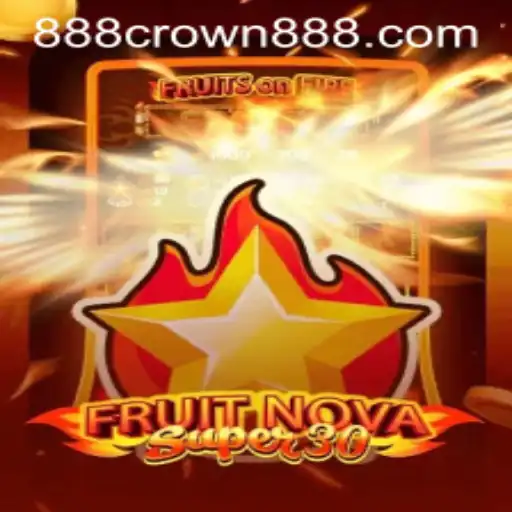Discover the Exciting World of FruitrNovaSupe30 with Crown888